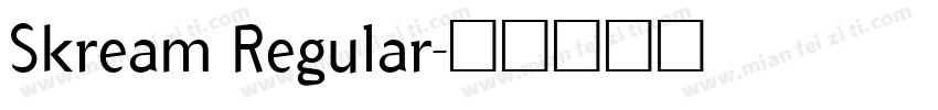 Skream Regular字体转换